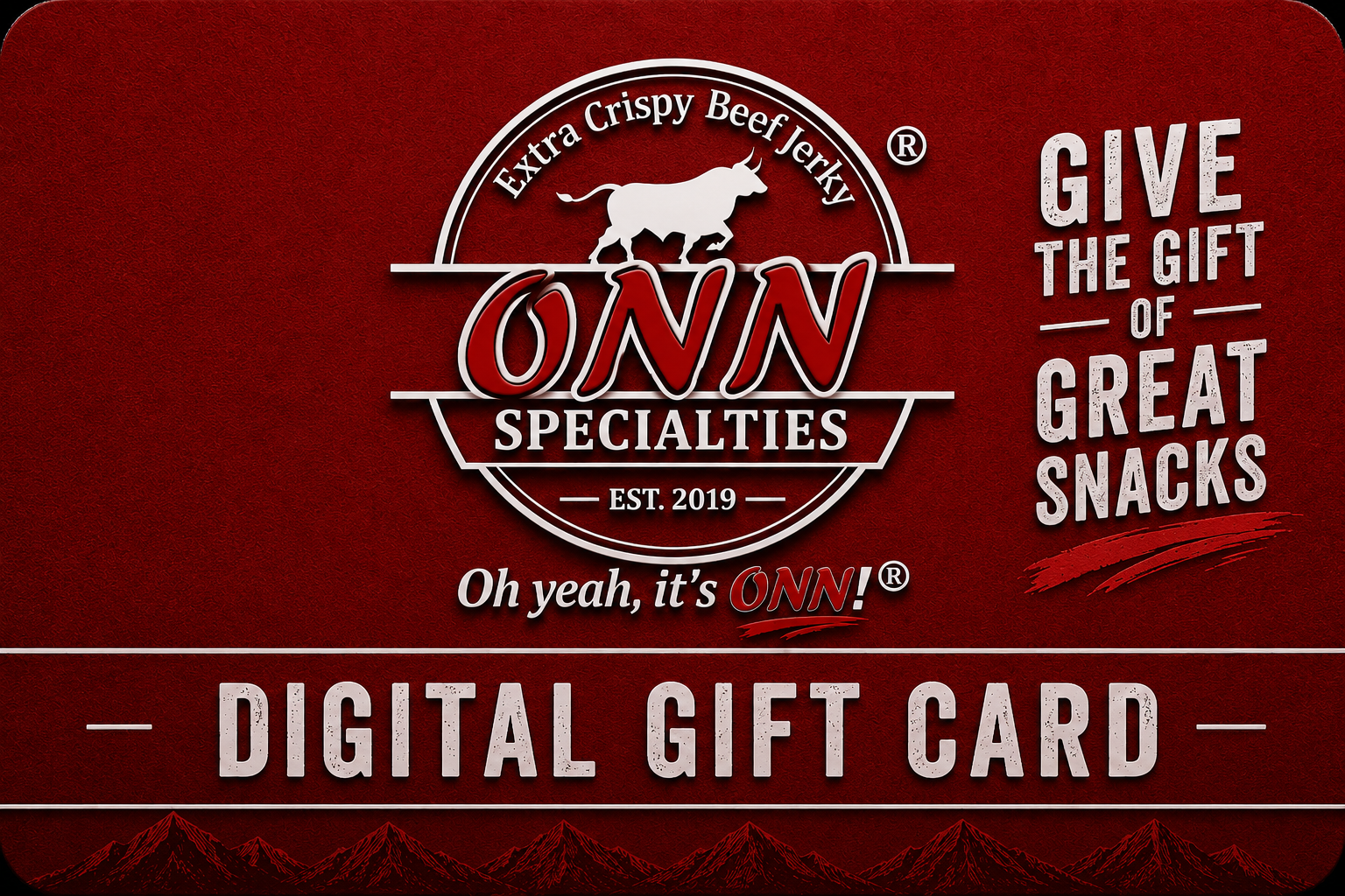 ONN Specialties Digital Gift Card (Redeemable exclusively through our online store only. Not redeemable for in person purchases at our store)